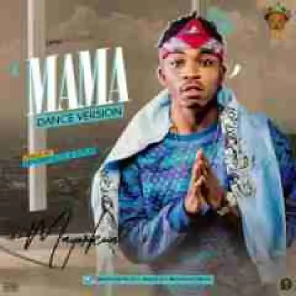 Mayorkun - Mama (Dance Version) Ft. DJ Moremuzic & Suplia